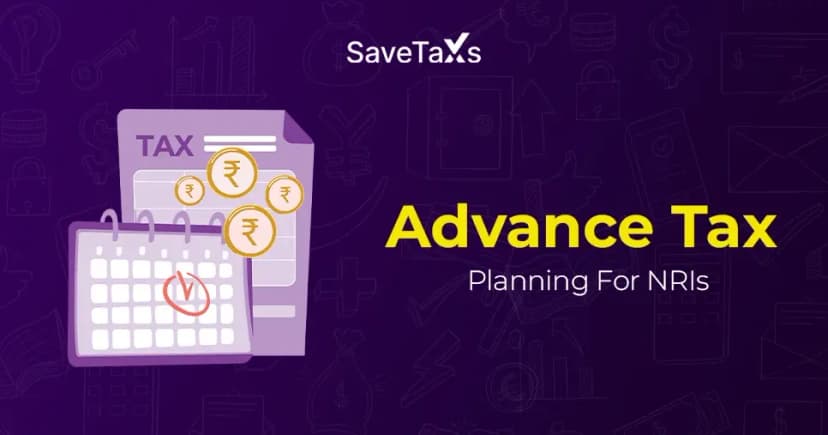 Advance Tax Planning for NRIs: How to Pay & Claim Refunds in India