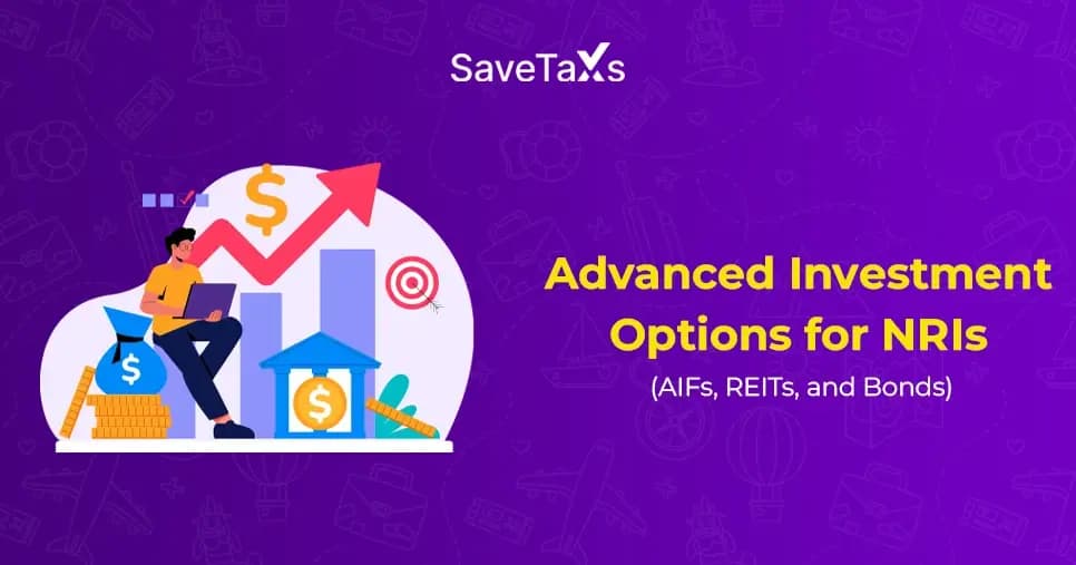 Advance Investment Options for NRIs |  AIFs, REITs & Bonds
