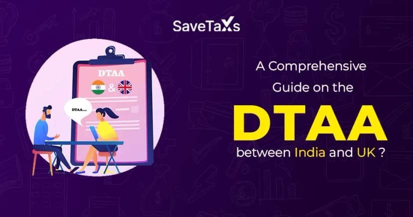 Double Tax Avoidance Agreement (DTAA) Between India and UK