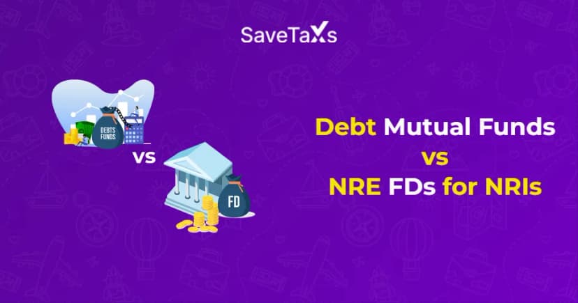 NRE FDs vs Debt Mutual Funds: Which Is Better for NRIs?