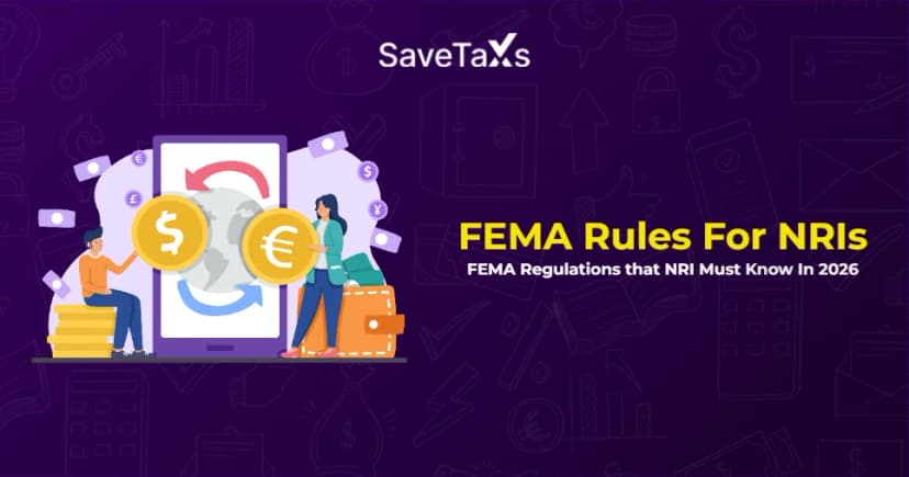 FEMA Regulations That Every NRI Must Know In 2026