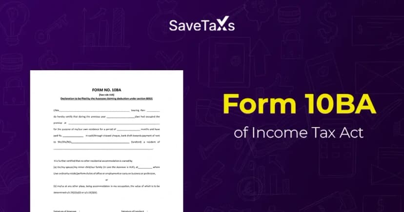 Form 10BA of Income Tax Act: Due Date, Applicability, How to File and Download
