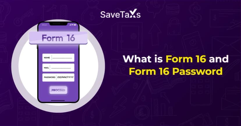 What is Form 16 and Form 16 Password?