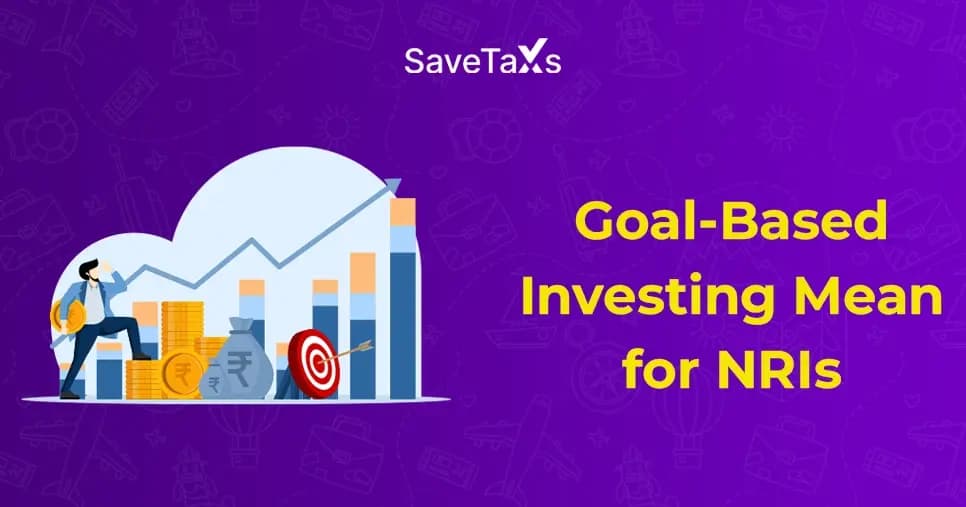 Goal-Based Investing Mean for NRIs