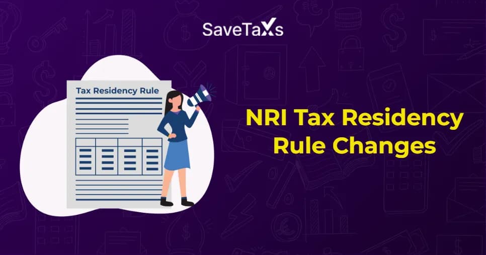 NRI Tax Residency Rule Changes