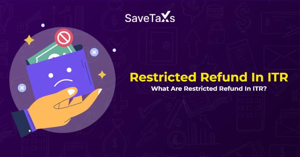 Restricted Refund In ITR