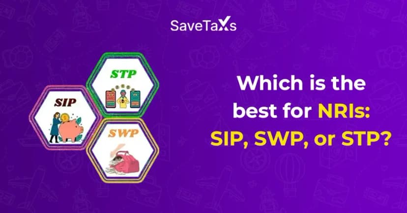 Which is the best for NRIs: SIP, SWP, or STP?