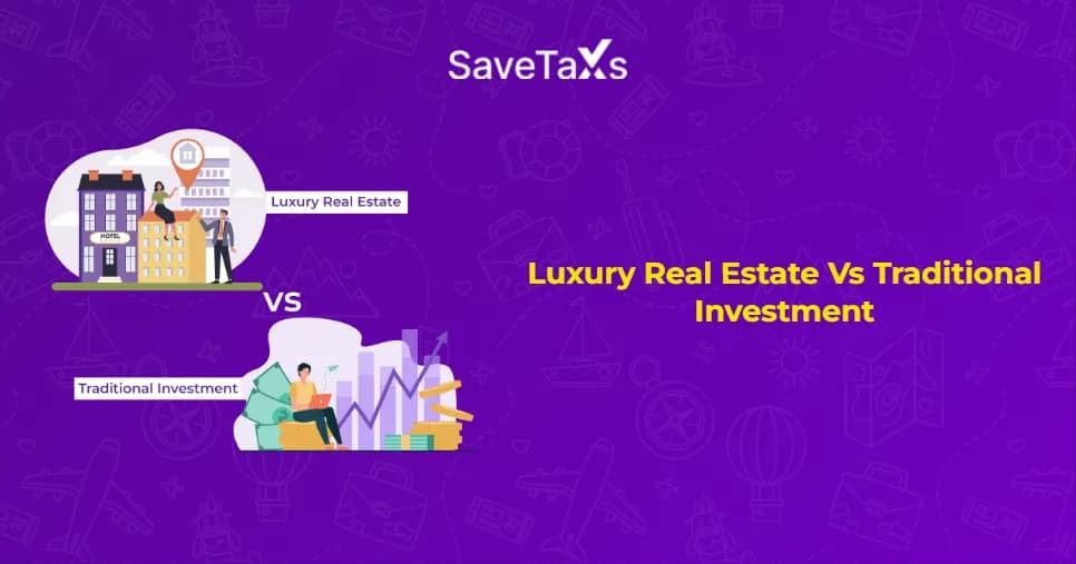  Luxury Real Estate vsTraditional Investment