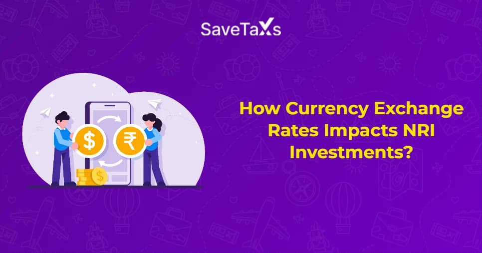 Currency Exchange Rates Impacts NRI Investments