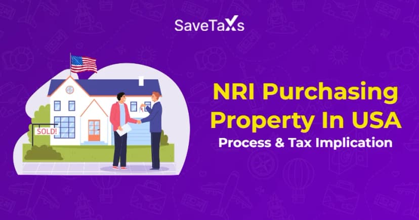 NRI Purchasing Property In USA: Process & Tax Implication
