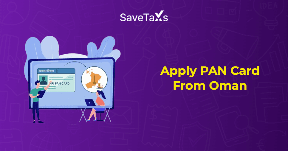 Apply PAN Card from Oman