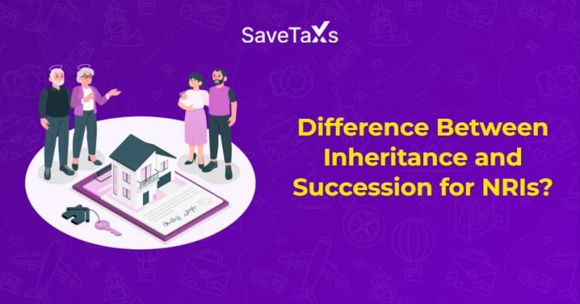 What is the Difference Between Inheritance and Succession for NRIs?