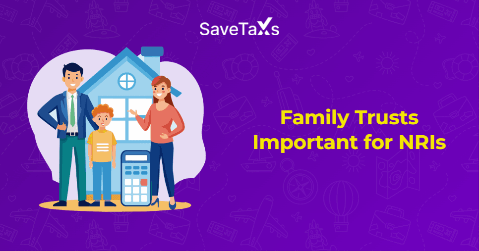 Family Trusts Important for NRIs