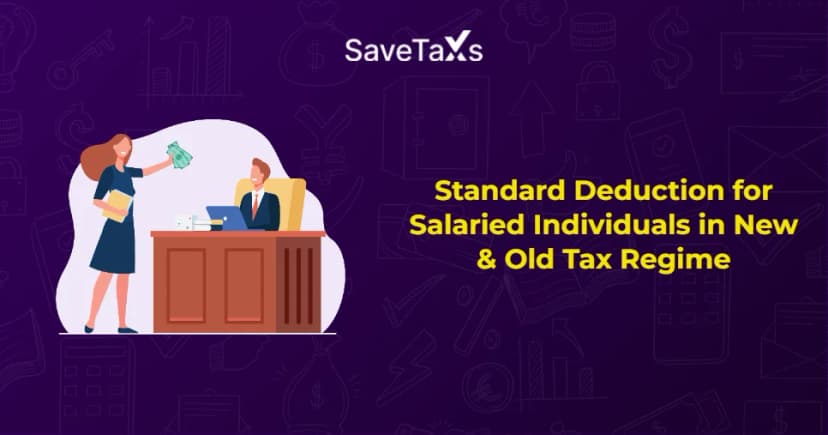What is Standard Deduction for Salaried Individuals in New & Old Tax Regime?