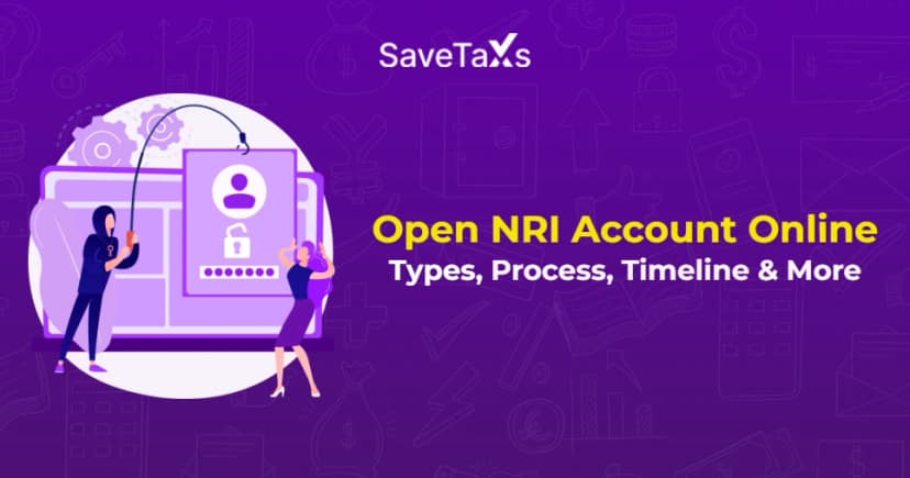 Open NRI Account Online - Types, Process, Timeline & More