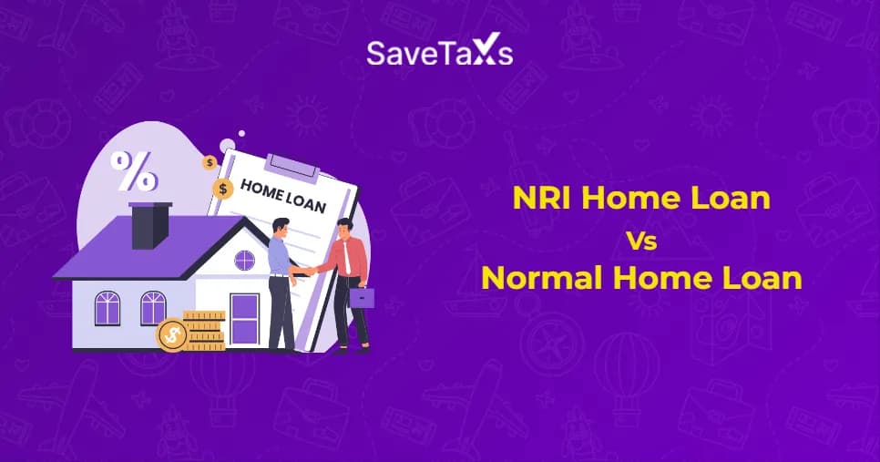 NRI Home Loan Vs Normal Home Loan