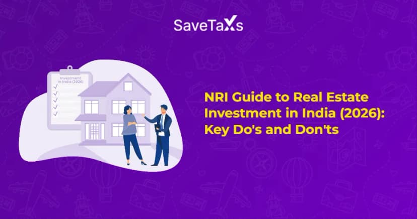 NRI Guide to Real Estate Investment in India (2026): Key Do's and Don'ts