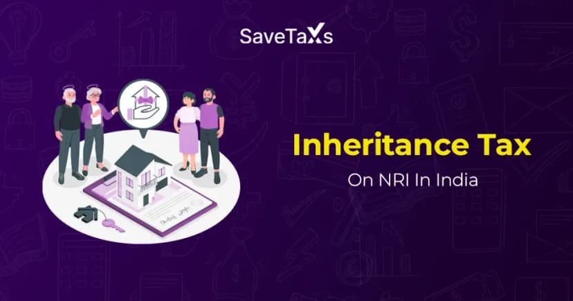 Inheritance Tax On NRI (Non-Resident Indians) In India