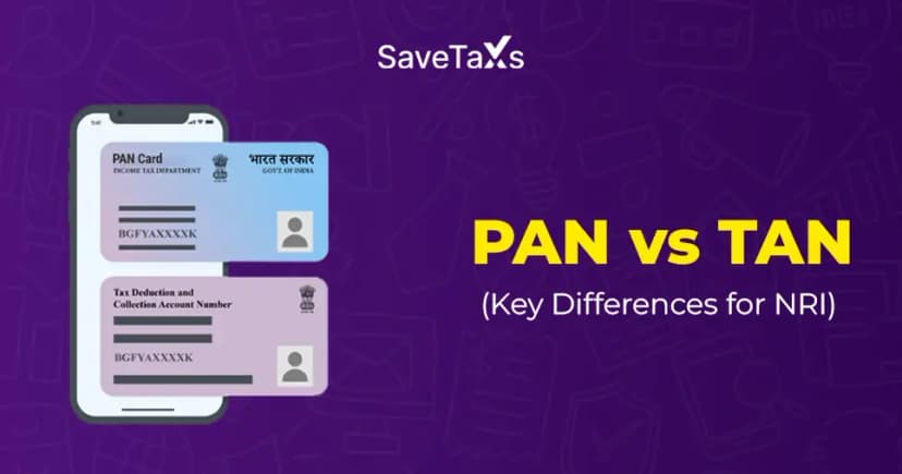 PAN vs TAN: Key Differences Explained