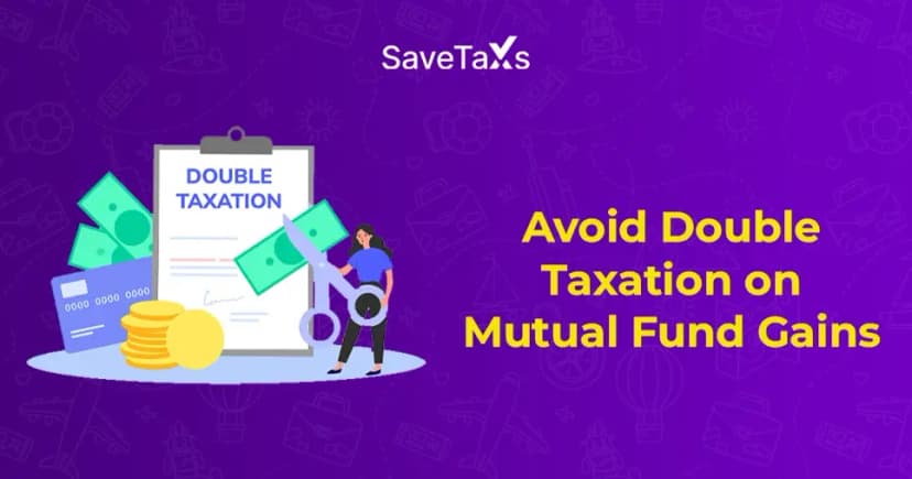 How Can NRIs Avoid Double Taxation on Mutual Fund Gains