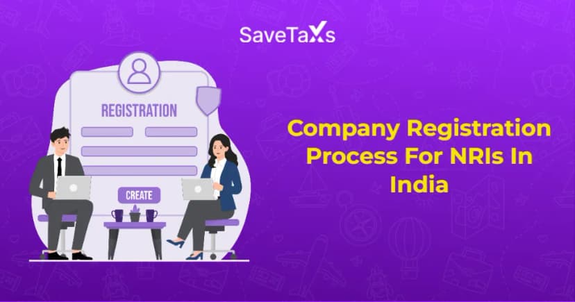 Company Registration Process For NRIs In India - A Complete Guide