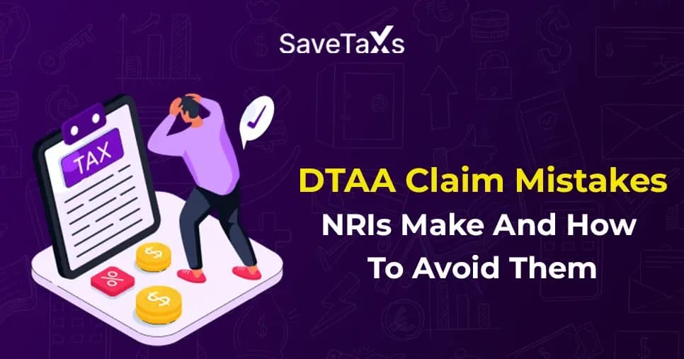 DTAA Claim Mistakes NRIs