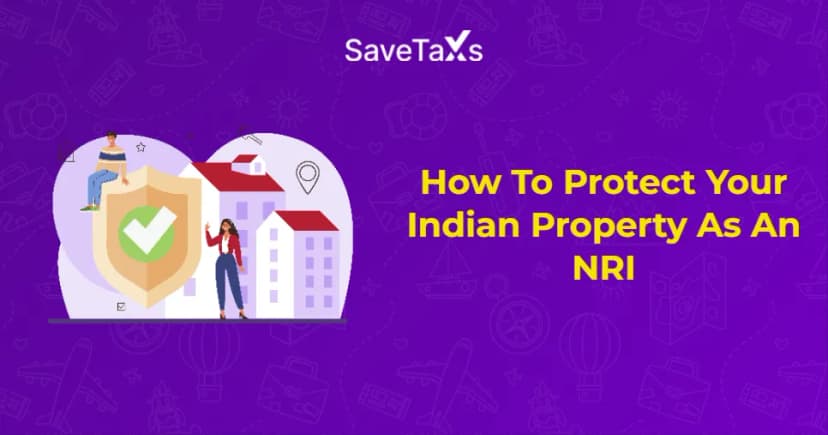 How To Protect Your Indian Property As An NRI