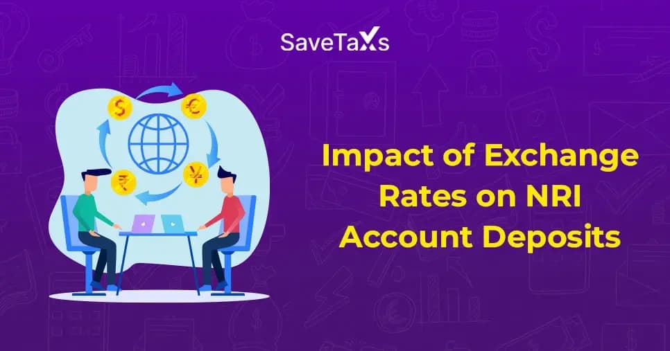 Impact of Exchange Rates on NRI Account Deposits