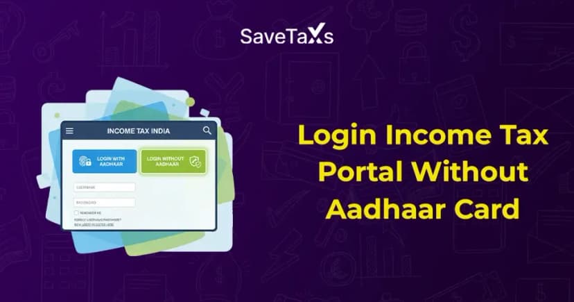 How To Login To The Income Tax Portal Without Aadhaar Card