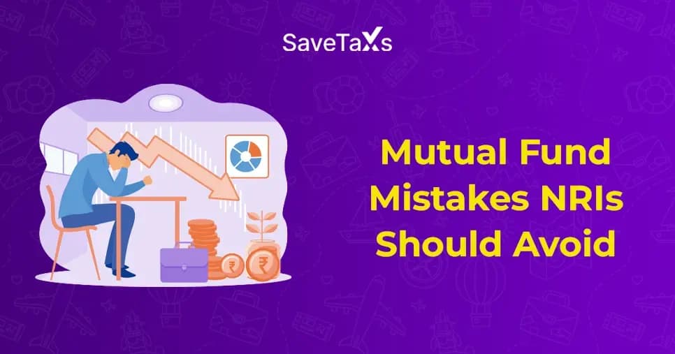 Mutual Fund Investment Mistakes NRIs