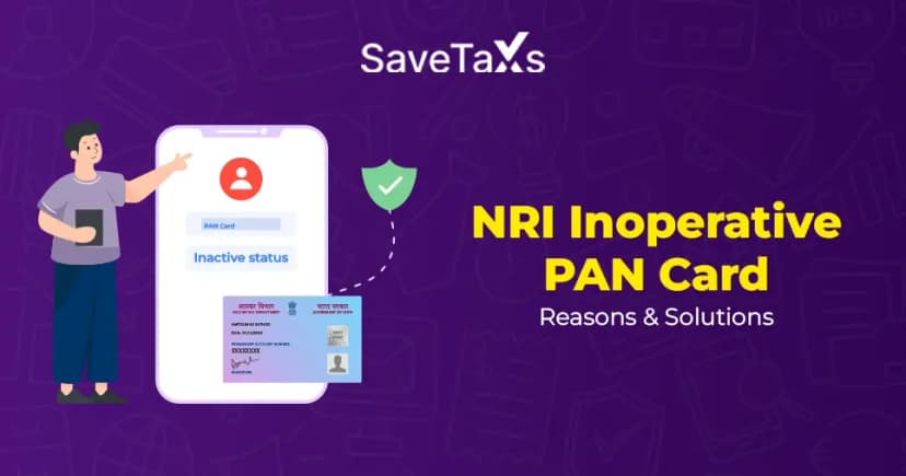 NRI Inoperative PAN Card: Meaning, Reasons and How to Reactivate