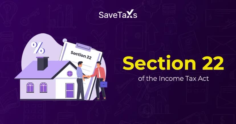 All You Need to Know About Section 22 of the Income Tax Act