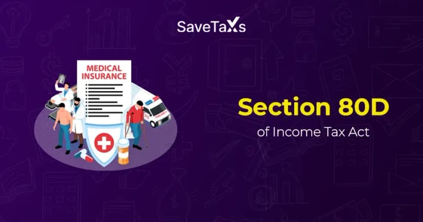 Section 80D of Income Tax Act: Deductions Under Medical Insurance, Limit, Eligibility And Policies