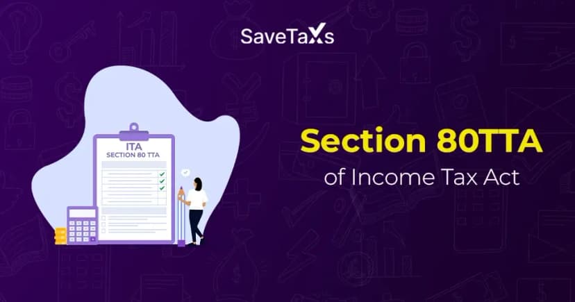 Section 80TTA of Income Tax Act – All about Claiming Deduction on Interest