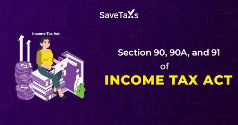 Sections 90, 90A & 91 of the Income Tax Act for NRIs