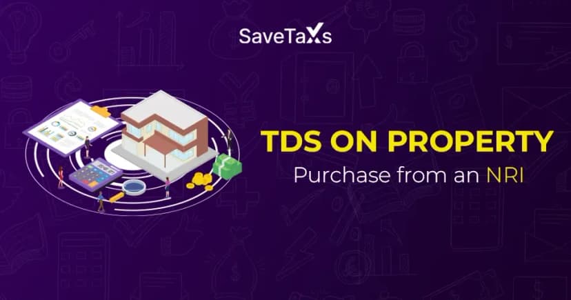 TDS on purchase of property by NRI: Tax Rules and Penalties