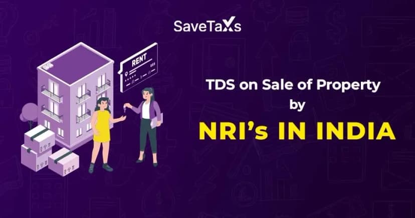 TDS on Sale of Property by NRIs in India