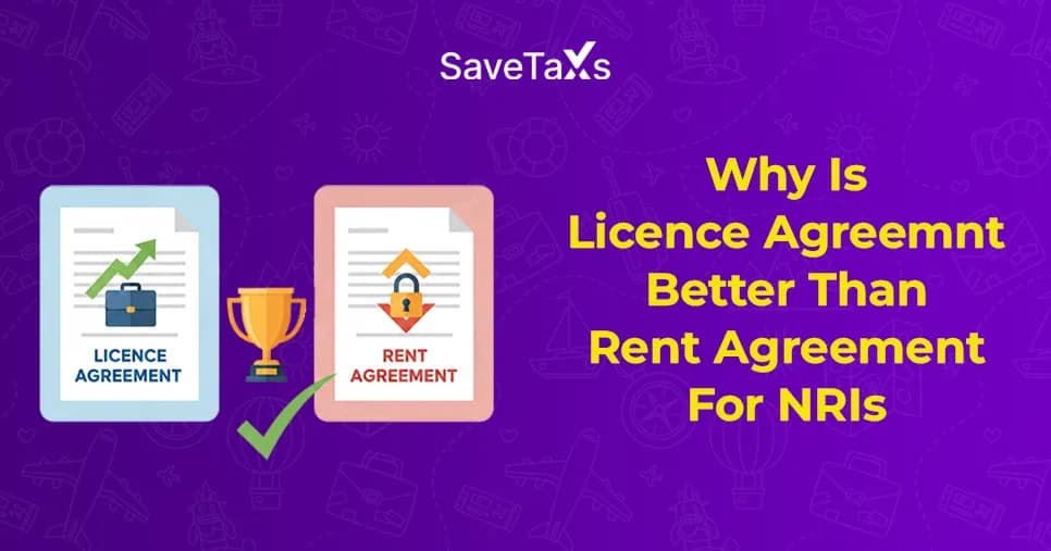 Licence Agreemnt Better Than Rent Agreement For NRIs