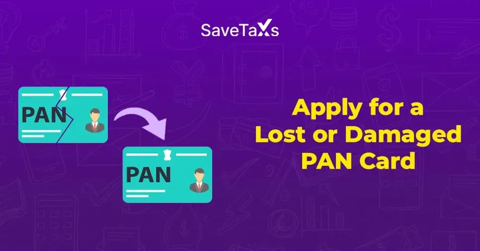 Apply for a Lost or Damaged PAN Card