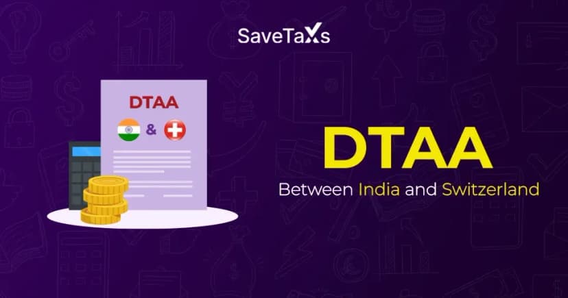 Double Tax Avoidance Agreement (DTAA) Between India and Switzerland