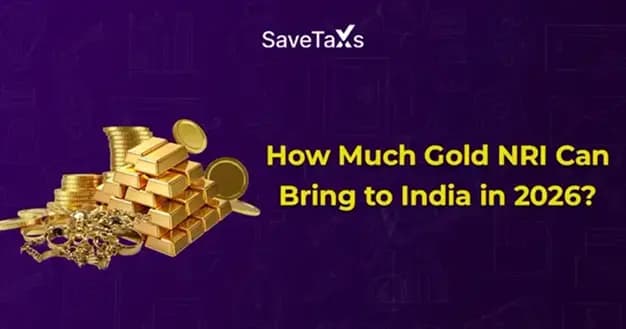 How Much Gold NRI Can Bring to India in 2026? Blog Image