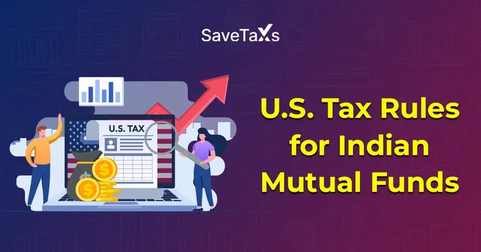US Taxation of Indian Mutual Funds for NRIs